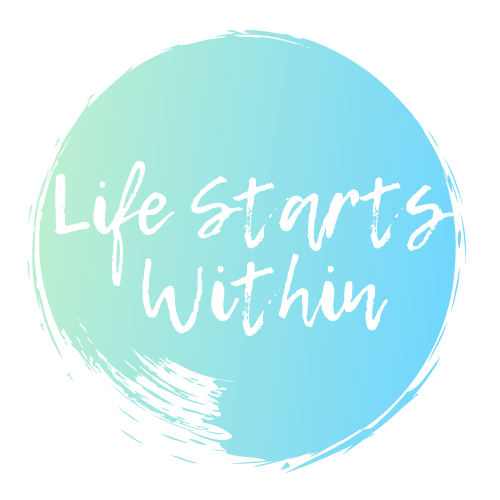 Life Starts Within